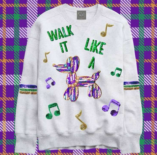 Walk it like a dog mardi gras sweatshirt 